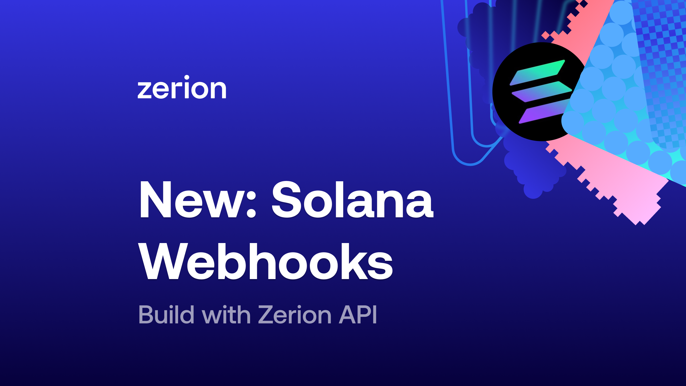 Solana Webhooks with Zerion API: A Guide for Real-Time Transaction Alerts