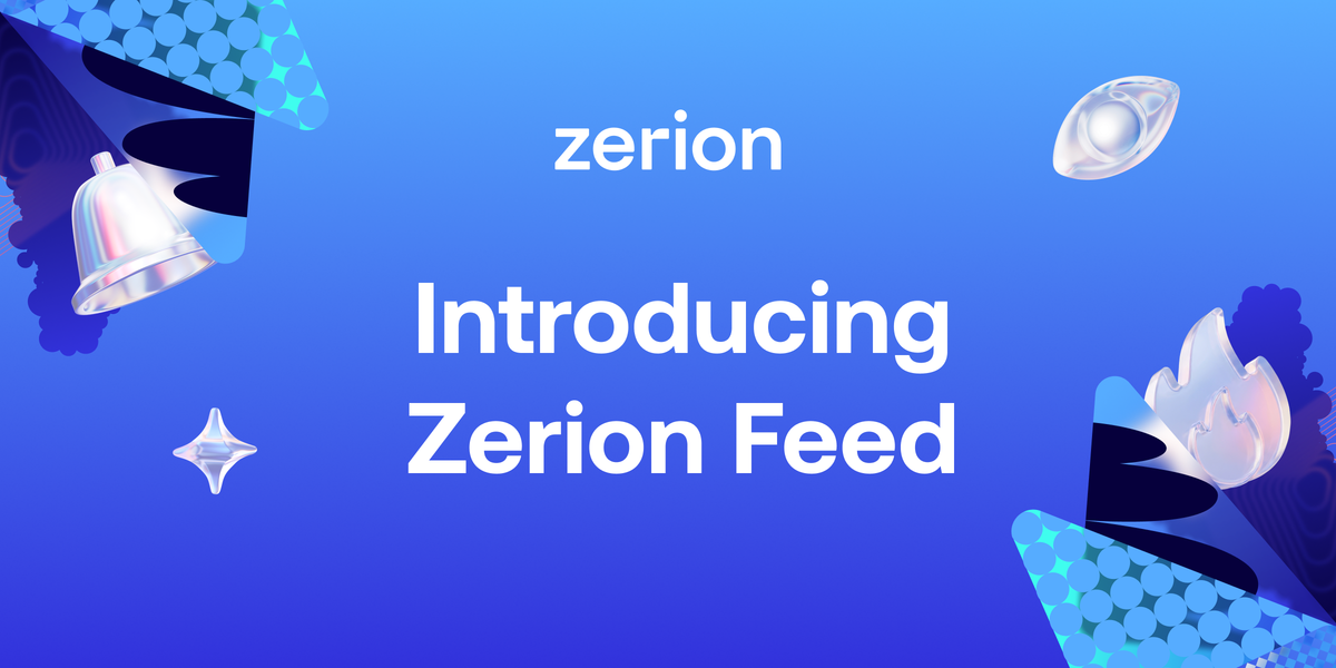 Introducing Zerion Feed