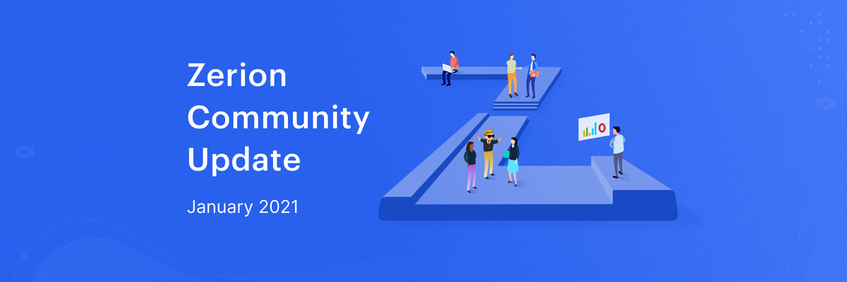 Zerion Community Update: January 2021