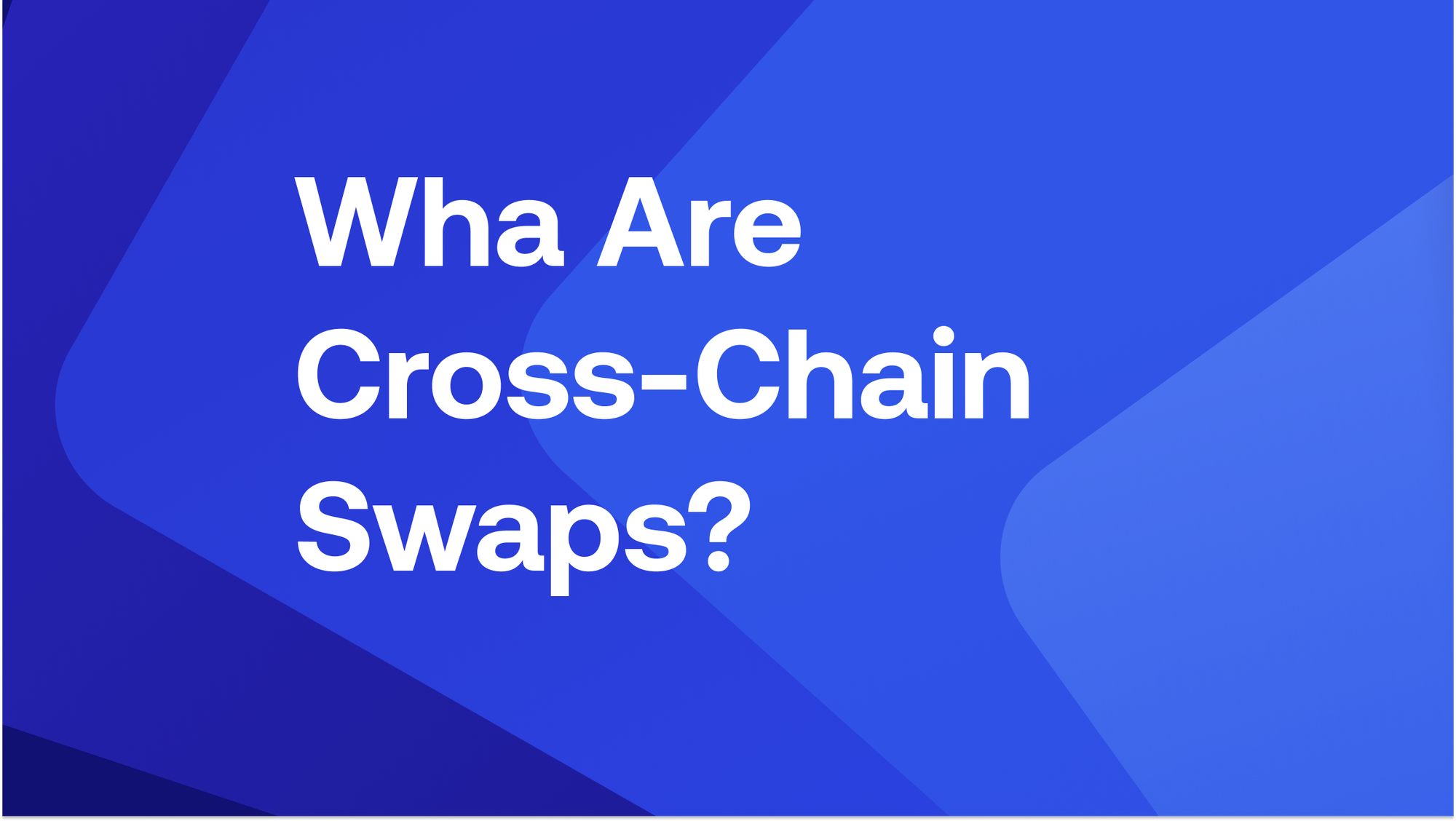 what-are-cross-chain-swaps