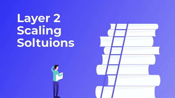 All About Cryptocurrency Scaling And Layer 2 Scaling Solutions ﻿- Beginner's Guide