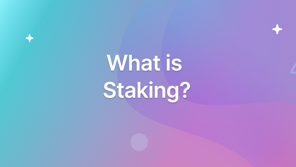 What Is Staking? A Beginner's Guide