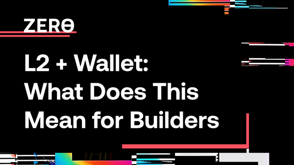 L2 + Wallet: What Does This Mean for Builders