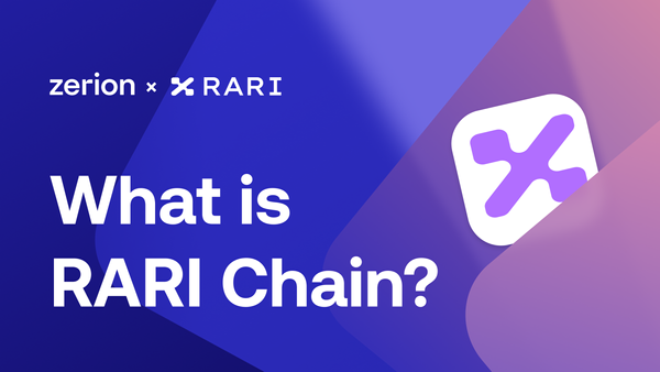 What is RARI Chain? A guide to exploring RARI with Zerion