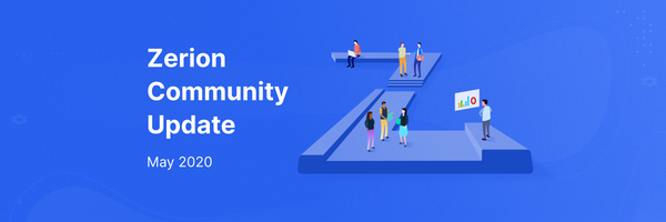 Zerion Community Update: May 2020