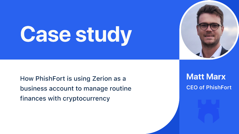 How Phishfort manages business financials with Zerion
