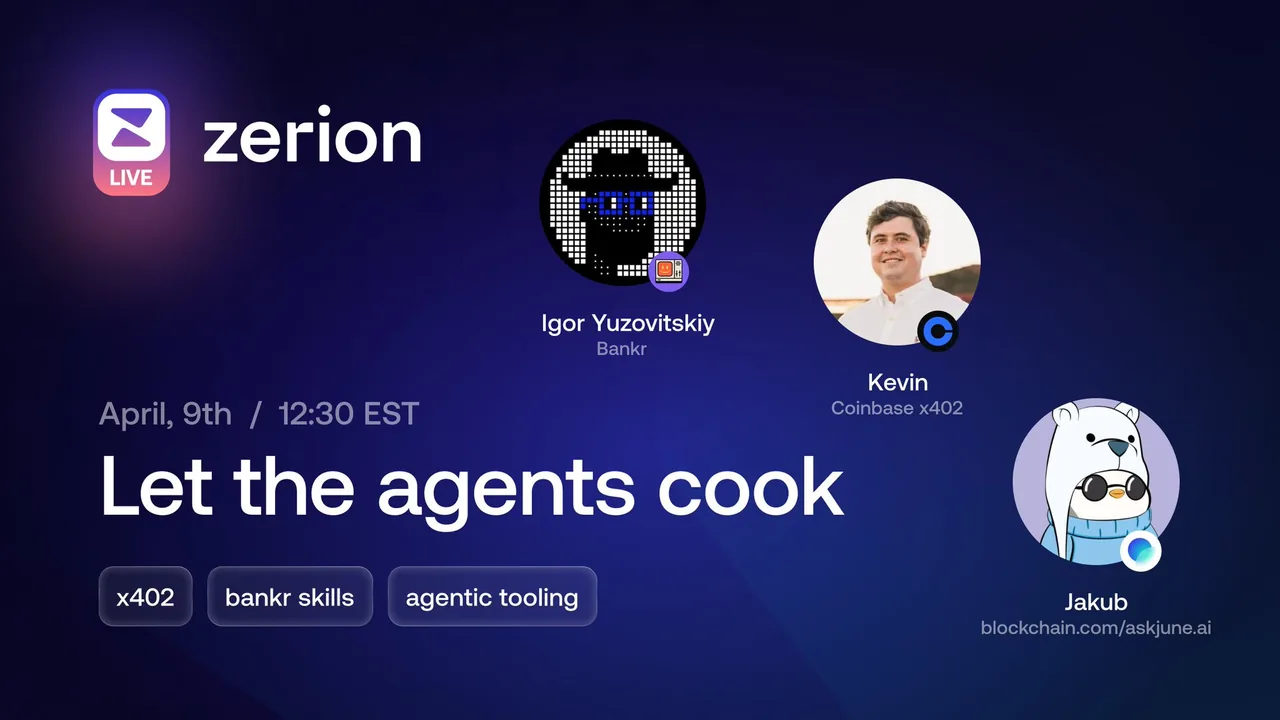Zerion Live: Let the Agents Cook