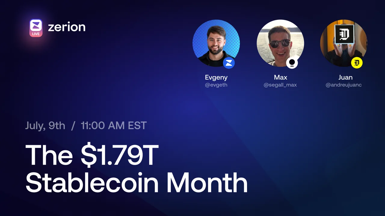 Zerion Live: The $1.79T Stablecoin Month